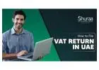 Complete Guide to VAT Return Filing in Dubai – 2025 Update