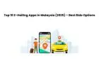 Top 10 E-Hailing Apps in Malaysia (2025) – Best Ride Options