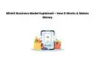 Blinkit Business Model Explained – How It Works & Makes Money