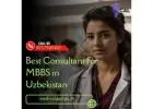 Best Consultant for MBBS in Uzbekistan with Professional Assistance