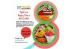 Spices Suppliers in Delhi: Save Up to 50% Now!