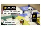 Kheloyar App Download in just 2 Minutes & Play Ludo