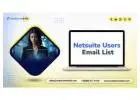 Our Netsuite Users Email List for Getting 100% Verfied, Accurate, Relevant, & Complete Contacts!