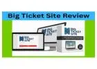 Big Ticket Site Review