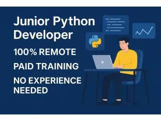 Junior Python Developer - Paid Training, No Experience Needed Junior Python Developer - Paid Training, No Experience Needed