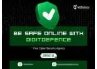 Be SAFE Online with DigitDefence – Your Cyber Security Agency