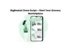 BigBasket Clone Script – Start Your Grocery Marketplace