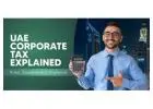 UAE Corporate Tax Compliance: What Businesses Need to Know
