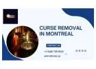 Curse Removal in Montreal – Break Negative Energy & Restore Harmony