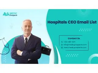 Access over 26,678+ Hospital CEO Email Addresses and Phone Numbers Access over 26,678+ Hospital CEO Email Addresses and Phone Numbers