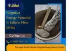 Negative Energy Removal in Edison New Jersey