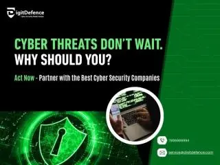 Cyber Threats Don’t Wait. Why Should You? Cyber Threats Don’t Wait. Why Should You?