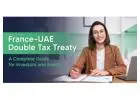 France-UAE Double Tax Treaty: All You Need to Know