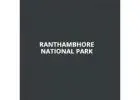 Ranthambore Wildlife Safari Booking Online for Tigers & Exotic Animals – Ranthambhore National Park