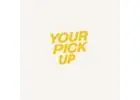 Your Pick Up