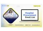 Our Hospital Procurement Email List to Close Your Deal Faster with Huge Revenue!