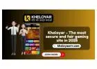 Kheloyar - The most secure and fair gaming site in 2025