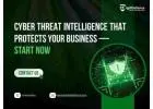 CYBER THREAT INTELLIGENCE THAT PROTECTS YOUR BUSINESS — START NOW