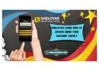 Kheloyar Login: How to Access Guide Your Account Safely