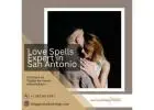 Love Spells Expert in San Antonio – Trusted & Effective Solutions