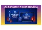AI Creator Vault Review–Ideas to Automated Profit