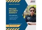 Looking for a reliable Private Security Agency?