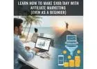 Learn How To Make $100/Day With Affiliate Marketing (Even as a Beginner)