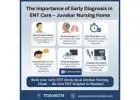 Why Early Diagnosis at an ENT Hospital Can Save Lives