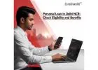 Personal Loan in Delhi NCR: Check Eligibility and Benefits
