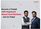 Become a Trusted AMFI Registered Mutual Fund Distributor - Join Us Today -