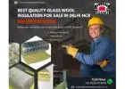 Best quality glass wool insulation for sale in Delhi NCR