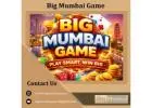 Big Mumbai Game: Play Smart, Win Big