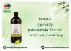 Kerala Ayurveda Ksheerabala Thailam: for Natural Restful Sleep