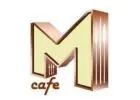M Cafe