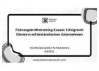 Führungskräftetraining Kassel: Erfolgreich führen in mittelständischen Unternehmen