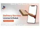 How to Get a Delivery License in Dubai  Requirements & Cost Guide
