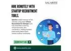 Hire Remotely with Startup Recruitment Tools.