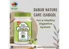 Dabur Nature Care Isabgol for Healthy Digestive System