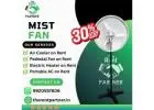 Mist Fan on Rent in India - Affordable Outdoor Cooling Solutions