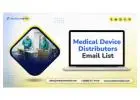 Order an industry‑focused Medical Device Distributors Email List marketing data