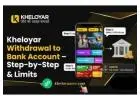 Kheloyar Withdrawal to Bank Account – Step-by-Step & Limits