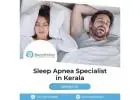 Sleep Apnea Specialist in Kerala | Expert Care at Breathline