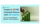 Invest in NSE Unlisted Shares with SN Capital