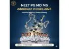 NEET PG MD MS Admission in India 2025 – Expert Guidance