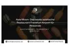 Asia Moon: Das beste asiatische Restaurant Frankfurt Airport für Reisende