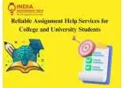 Reliable Assignment Help Services for College and University Students
