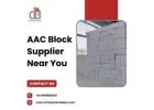Trusted AAC Block Supplier Near You for Quality Construction