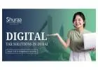Digital Tax Solutions In Dubai, UAE | Shuraa Tax