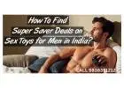 Super Saver Deals on Sex Toys for Men in India | Savings | 18 Plus Toy