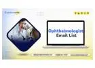 Invest In our premium Ophthalmologist Email List marketing data